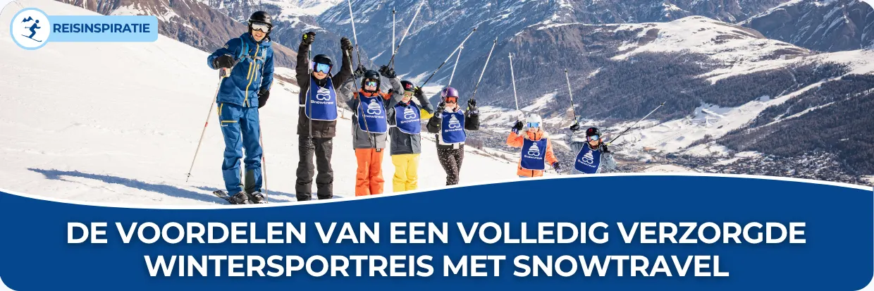 De voordelen van een volledig verzorgde wintersportreis met Snowtravel